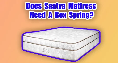 Does Saatva Mattress Need A Box Spring