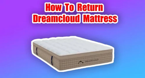 how to return dreamcloud mattress