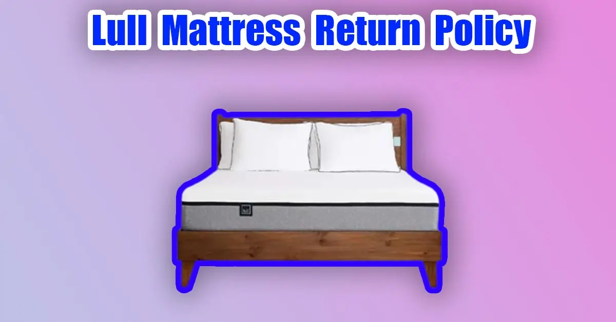 lull mattress return policy