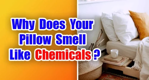 Pillow Smell Like Chemicals