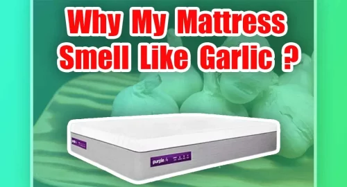 Why Does My Mattress Smell Like Garlic