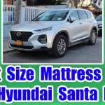 What Size Mattress Fits In A Hyundai Santa Fe?