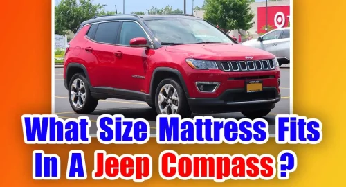 What Size Mattress Fits In A Jeep Compass? (Twin, Full or Queen)