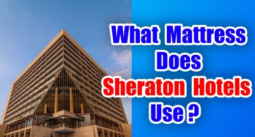 What Mattress Does Sheraton Hotels Use