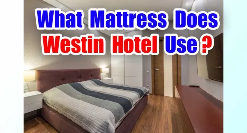 What Mattress Does Westin Hotel Use
