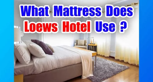 What Mattress Does Loews Hotel Use?