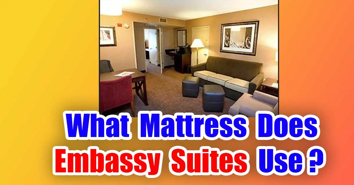 What Mattress Does Embassy Suites Use?