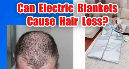 Can Electric Blankets Cause Hair Loss? (Shocking Truth) 2023